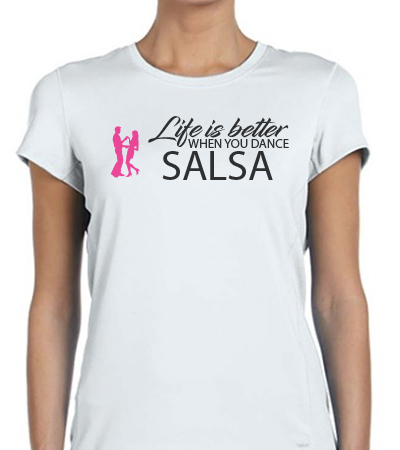 Life is better when you dance Salsa