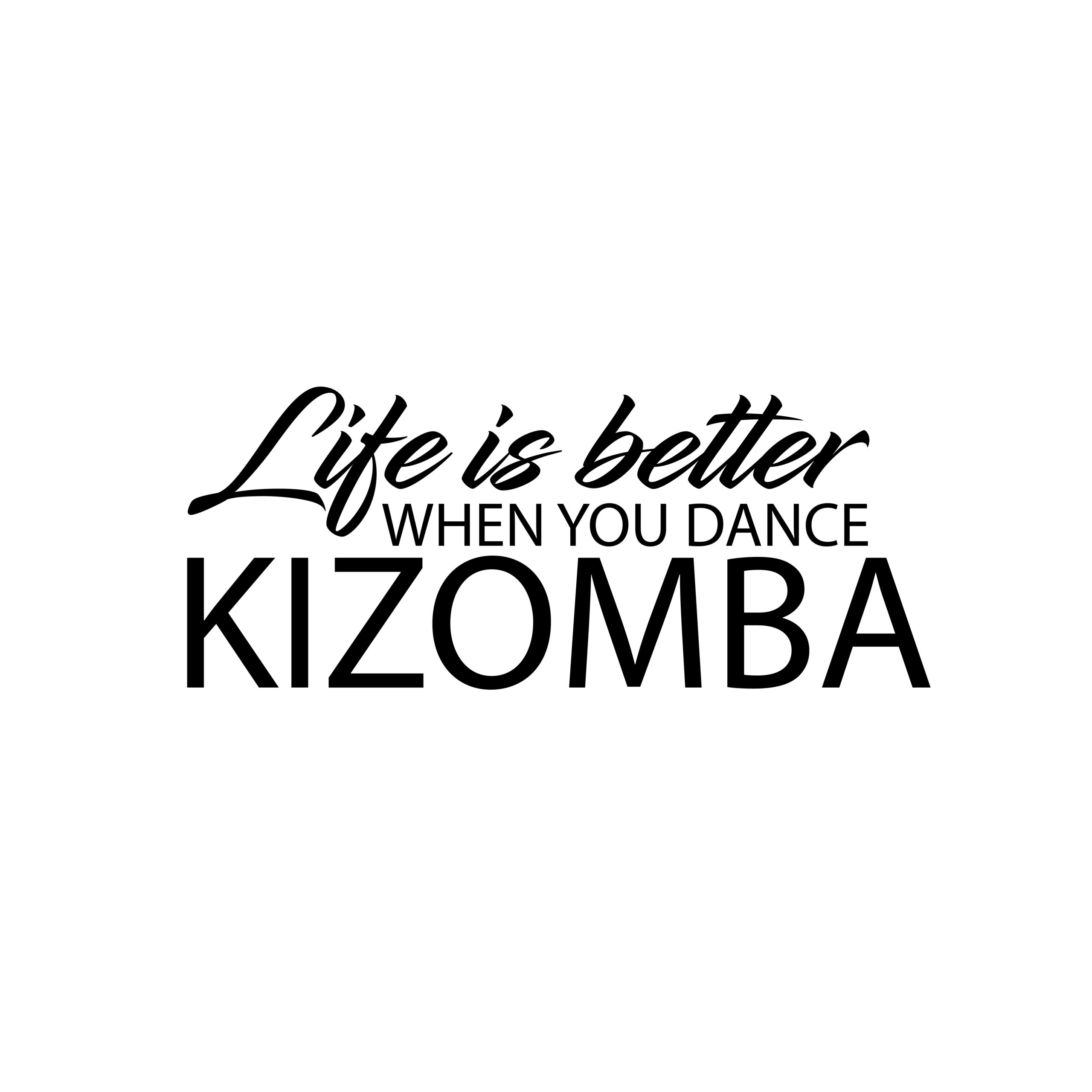 Life is better kizomba-male-01