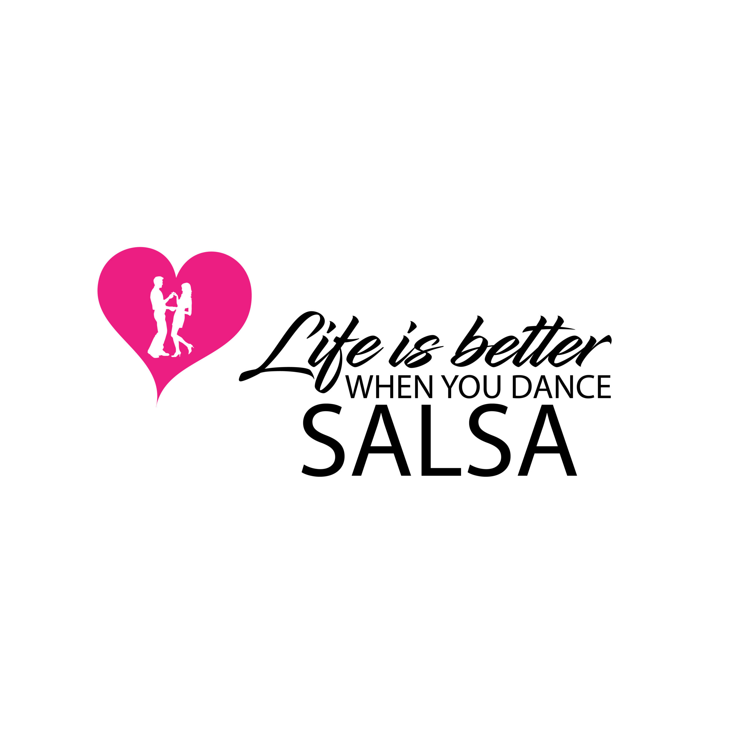 Life is better salsa-01-01heart-01